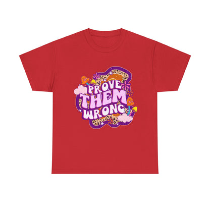 Prove Them Wrong Positive Affirmation Shirt