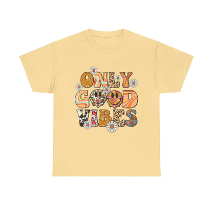 Only Good Vibes Positive Affirmation Shirt