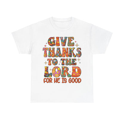 Give Thanks To The Lord, Shirts With Saying, Funny Quote Shirt, Woman Shirt, Shirt for Her ,Woman Gift Idea,