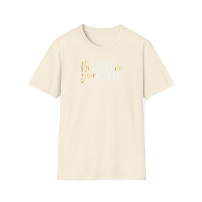 Believe In Yourself, Inspirational Gift, Inspirational T-Shirt Gift, Trust in Yourself T-Shirt, Inspire T-shirt, Motivational T-Shirts, Inspirational T-Shirt