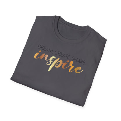 Dream Create Share Inspire,Inspirational Gift, Inspirational T-Shirt Gift, Trust in Yourself T-Shirt, Inspire T-shirt, Motivational T-Shirts, Inspirational T-Shirt Gift, Inspire, Dream Create Share T=Shirt Gift, Tee Gift
