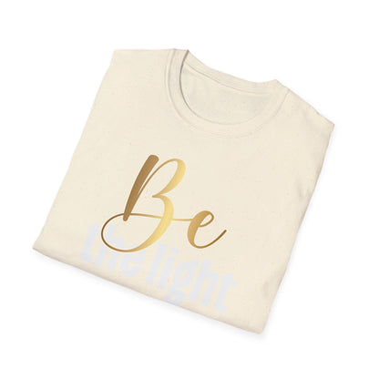 Be The Light, Inspirational Gift, Inspirational T-Shirt Gift, Trust in Yourself T-Shirt, Inspire T-shirt, Motivational T-Shirts, Inspirational T-Shirt